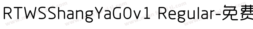 RTWSShangYaG0v1 Regular字体转换